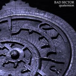 Bad Sector : Quaternion
